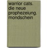 Warrior Cats. Die neue Prophezeiung. Mondschein door Erin Hunter
