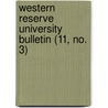 Western Reserve University Bulletin (11, No. 3) door Western Reserve University