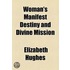 Woman's Manifest Destiny And Divine Mission ...