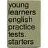 Young Learners English Practice Tests. Starters