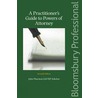 A Practitioner's Guide To The Powers Of Attorney door John Thurston