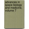 Advances in Space Biology and Medicine, Volume 7 door Bonting