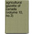 Agricultural Gazette Of Canada (Volume 10, No.3)