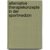 Alternative Therapiekonzepte in der Sportmedizin by Volker Müller