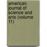 American Journal of Science and Arts (Volume 11) door General Books
