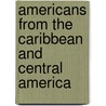 Americans from the Caribbean and Central America by Jayne Keedle
