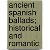 Ancient Spanish Ballads; Historical And Romantic door John Gibson Lockhart