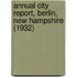 Annual City Report, Berlin, New Hampshire (1932)