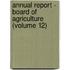 Annual Report - Board of Agriculture (Volume 12)