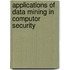 Applications of Data Mining in Computor Security