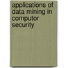 Applications of Data Mining in Computor Security door Sushil Jajodia