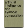 Artificial Intelligence And Symbolic Computation door B. Buchberger