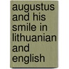 Augustus And His Smile In Lithuanian And English door Catherine Rayner