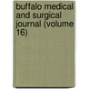 Buffalo Medical And Surgical Journal (Volume 16) door Unknown Author