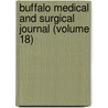 Buffalo Medical and Surgical Journal (Volume 18) by General Books