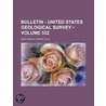 Bulletin - United States Geological Survey (532) door Geological Survey