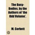 Busy-Bodies, By The Authors Of 'The Odd Volume'.
