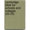 Cambridge Bible for Schools and Colleges (22-23) door Alexander Francis Kirkpatrick