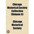 Chicago Historical Society Collection (Volume 8)