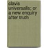 Clavis Universalis; Or A New Enquiry After Truth