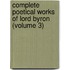 Complete Poetical Works of Lord Byron (Volume 3)