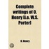 Complete Writings Of O. Henry [I.E. W.S. Porter]