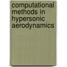 Computational Methods In Hypersonic Aerodynamics by T.K.S. Murthy