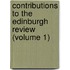 Contributions To The Edinburgh Review (Volume 1)