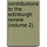 Contributions To The Edinburgh Review (Volume 2) by Henry Brougham Vaux