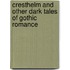 Cresthelm and Other Dark Tales of Gothic Romance