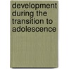Development During the Transition to Adolescence by Gunnar