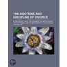 Doctrine and Discipline of Divorce; In Two Books door John Milton