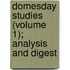 Domesday Studies (Volume 1); Analysis and Digest