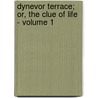Dynevor Terrace; Or, the Clue of Life - Volume 1 by Charlotte Mary Yonge