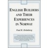 English Builders and Their Experiences in Norway door Paul R. Holmberg