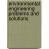 Environmental Engineering Problems And Solutions by Harry S. Harbold