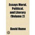 Essays Moral, Political, and Literary (Volume 2)