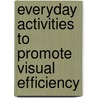 Everyday Activities To Promote Visual Efficiency door Rona Shaw