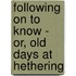 Following On To Know - Or, Old Days At Hethering