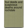 Foul Deeds And Suspicious Deaths Around Rochdale door John Cole