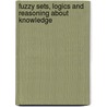 Fuzzy Sets, Logics and Reasoning about Knowledge door DuBois Didier