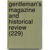Gentleman's Magazine and Historical Review (229) by General Books