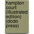 Hampton Court (Illustrated Edition) (Dodo Press)