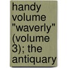 Handy Volume "Waverly" (Volume 3); The Antiquary by Walter Scott