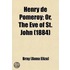 Henry De Pomeroy; Or, The Eve Of St. John (1884)