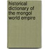 Historical Dictionary Of The Mongol World Empire