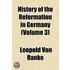 History Of The Reformation In Germany (Volume 3)