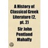 History Of Classical Greek Literature (2, Pt. 2)