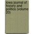 Iowa Journal of History and Politics (Volume 20)