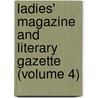 Ladies' Magazine And Literary Gazette (Volume 4) door Sarah Josepha Hale
